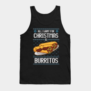 All I Want For Christmas Is Burritos Funny Burrito Lovers Ugly Sweater Gift Tank Top